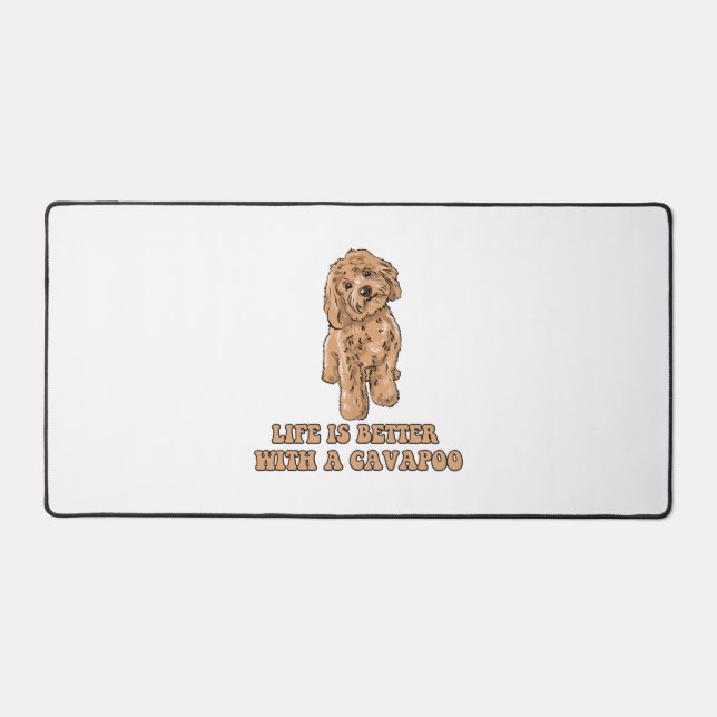 Life Is Better With A Cavapoo - Funny Dog Lover  1 Desk Mat (Front)