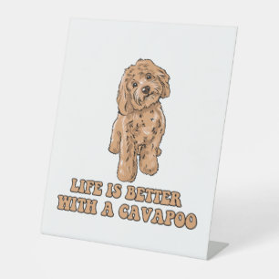 Life Is Better With A Cavapoo - Funny Dog Lover 1 Pedestal Sign