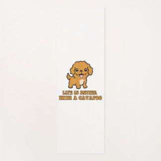 Life Is Better With A Cavapoo - Funny Dog Lover   Yoga Mat