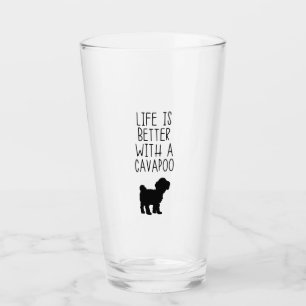 Life Is Better With A Cavapoo  Glass