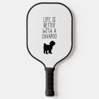 Life Is Better With A Cavapoo  Pickleball Paddle