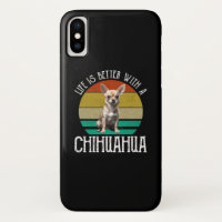 Life Is Better With A Chihuahua