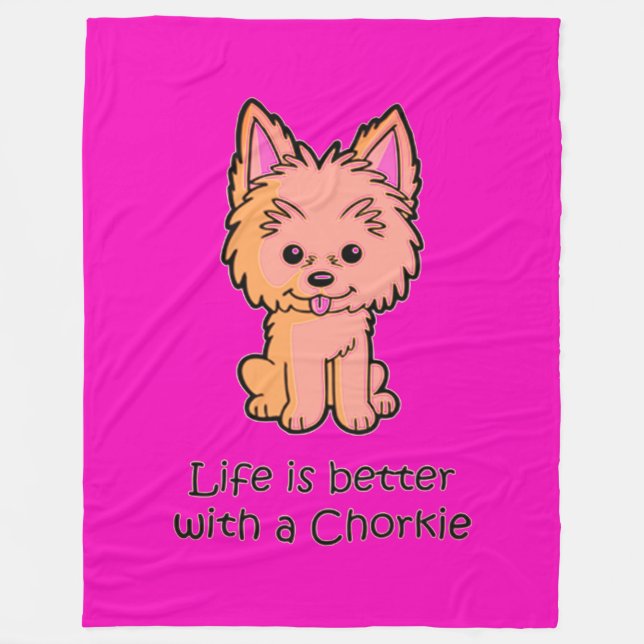 Life Is Better With A Chorkie Fleece Blanket (Front)
