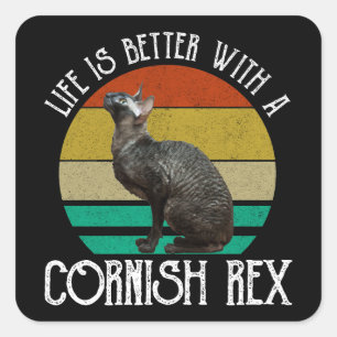 Life Is Better With A Cornish Rex Square Sticker