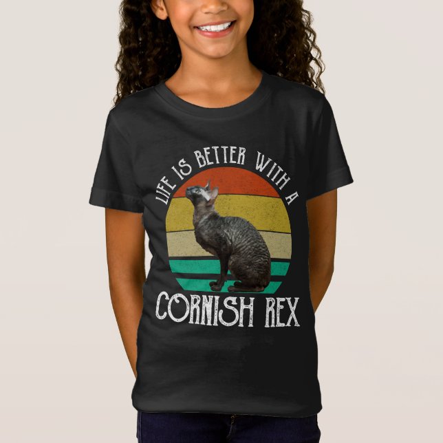 Life Is Better With A Cornish Rex T-Shirt (Front)