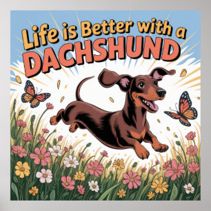 Life Is Better With A Dachshund Poster