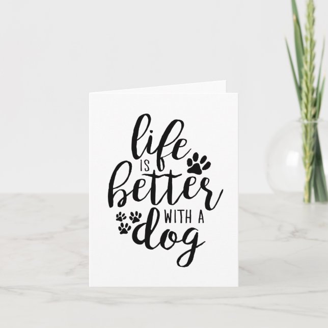 Life is Better With A Dog A Dog’s Purpose Quotes Card (Front)