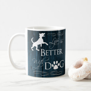 Life is better with a Dog Coffee Mug - Blue