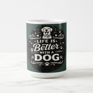 Life Is Better With a Dog – Cute Dog Lover Vintage Coffee Mug
