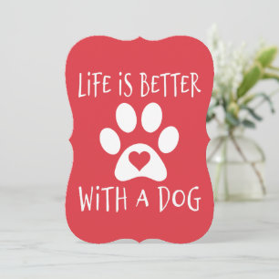 Life Is Better With A Dog - Dog Lovers  