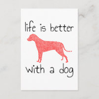 Life Is Better With A Dog - Dog Lovers