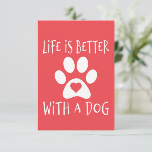 Life Is Better With A Dog - Dog Lovers Enclosure Card