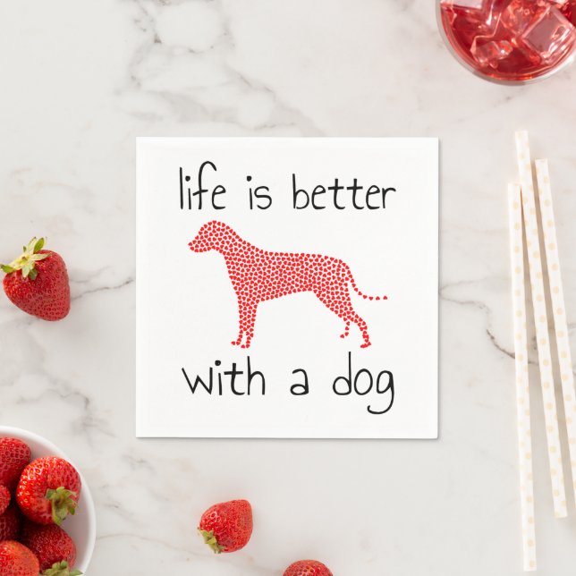 Life Is Better With A Dog - Dog Lovers    Napkin (Insitu)