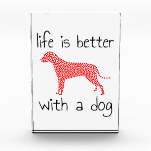 Life Is Better With A Dog - Dog Lovers    Photo Block