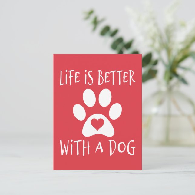 Life Is Better With A Dog - Dog Lovers   Postcard (Standing Front)