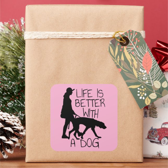 Life Is Better With A Dog - Dog Lovers  Square Sticker (Holiday)