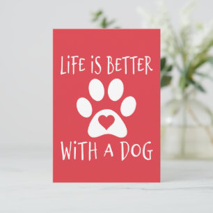 Life Is Better With A Dog - Dog Lovers Thank You Card