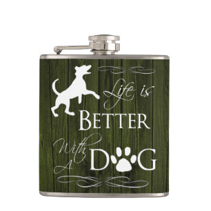 Life is better with a Dog Flask - Green