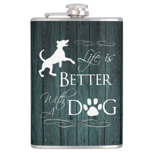 Life is better with a Dog Flask - Teal