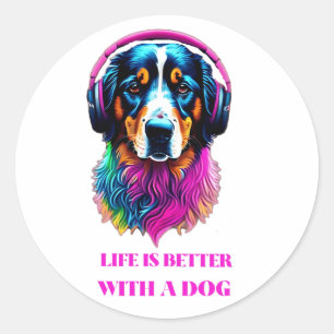 Life is Better with a Dog – Funny Dog Classic Round Sticker