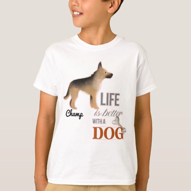 "Life is Better with a Dog" German Shepherd Boy's T-Shirt (Front)