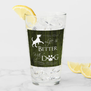 Life is better with a Dog Glass Cup - Green