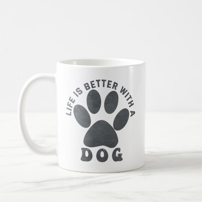 Life is Better With A Dog Grey Textured Text  Coffee Mug (Left)