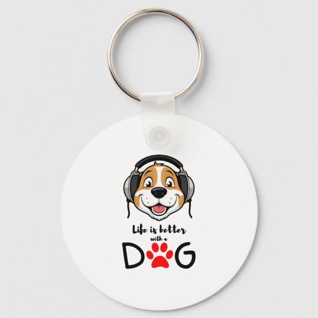 life is better with a dog   key ring (Front)