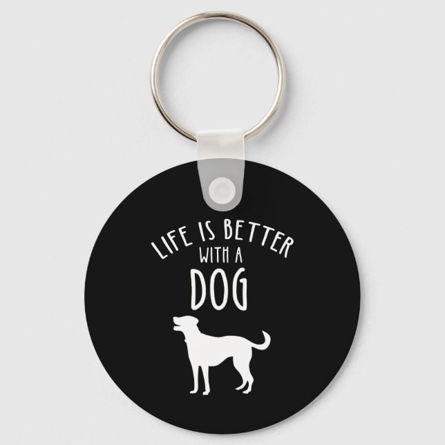 Life Is Better With A Dog Key Ring (Front)