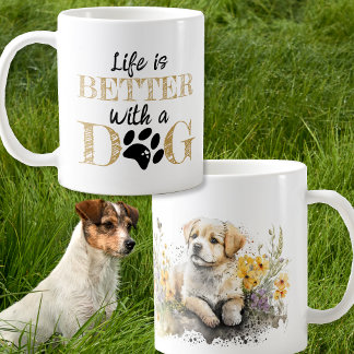 Life Is Better With a Dog Labrador gift Coffee Mug