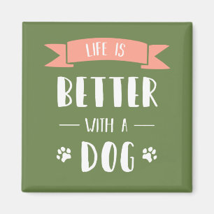 Life is Better with a Dog - Light Magnet