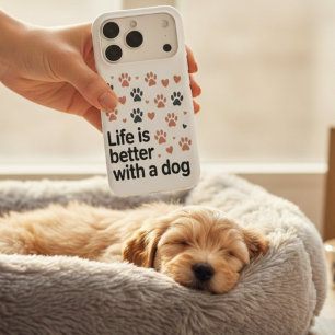 Life Is Better With A Dog Phone Case 