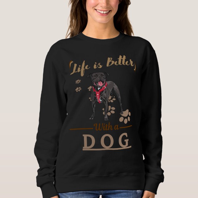 Life Is Better With A Dog Pitbull Sweatshirt (Front)