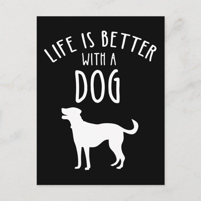 Life Is Better With A Dog Postcard (Front)