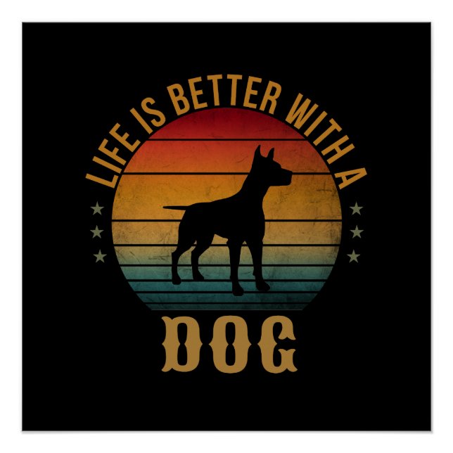 LIFE IS BETTER WITH A DOG  POSTER (Front)