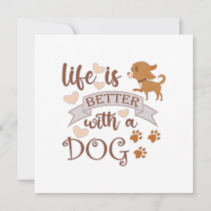 Life is Better With a Dog quote funny chihuahua Card