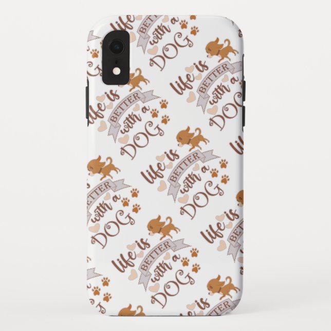 Life is Better With a Dog quote funny chihuahua Case-Mate iPhone Case (Back)