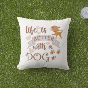 Life is Better With a Dog quote funny chihuahua Cushion