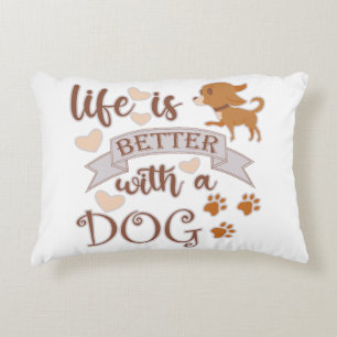 Life is Better With a Dog quote funny chihuahua Decorative Cushion