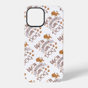Life is Better With a Dog quote funny chihuahua iPhone 12 Pro Case