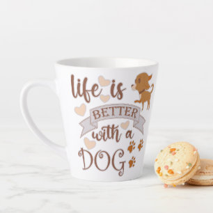 Life is Better With a Dog quote funny chihuahua Latte Mug
