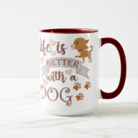 Life is Better With a Dog quote funny chihuahua