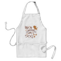 Life is Better With a Dog quote funny chihuahua