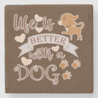 Life is Better With a Dog quote funny chihuahua