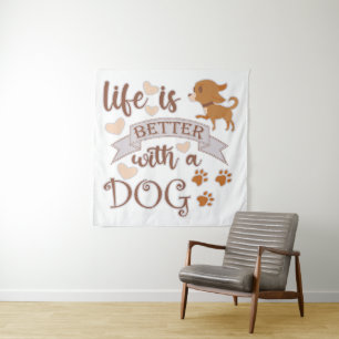 Life is Better With a Dog quote funny chihuahua Tapestry