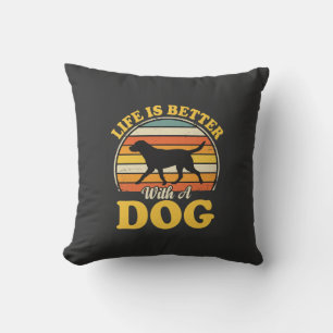 Life Is Better With A Dog Retro Cushion