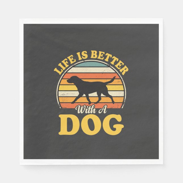 Life Is Better With A Dog Retro Napkin (Front)