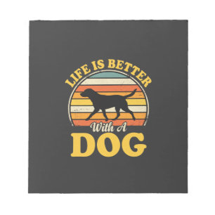Life Is Better With A Dog Retro Notepad