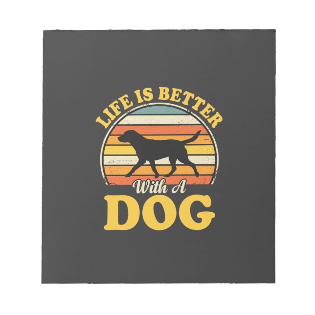 Life Is Better With A Dog Retro Notepad (Front)