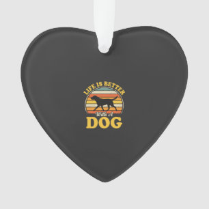 Life Is Better With A Dog Retro Ornament